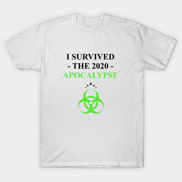 I Survived the 2020 Apocalypse (7) T-Shirt by iaredios